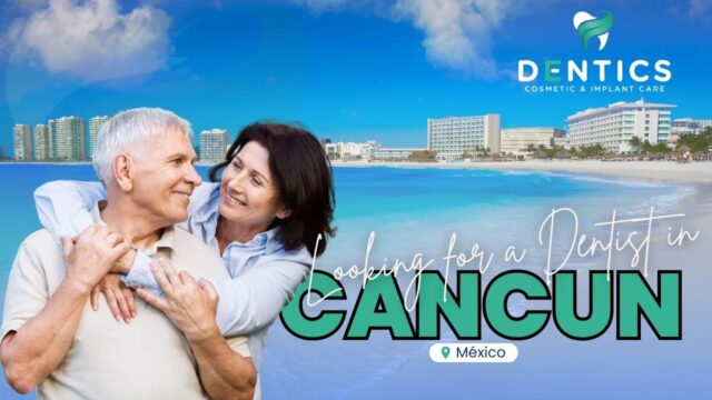 Looking for a Dentist in Cancun Mexico